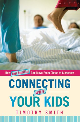 Connecting with Your Kids by Timothy Smith