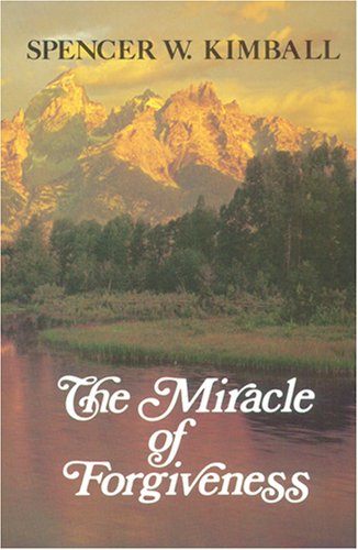 The Miracle of Forgiveness by Spencer W. Kimball