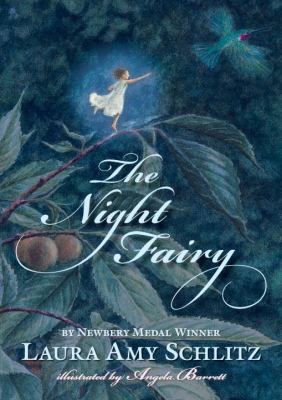 The Night Fairy by Laura Amy Schlitz