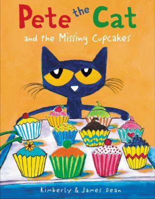 Book cover for Pete the Cat and the Missing Cupcakes by Kim Dean