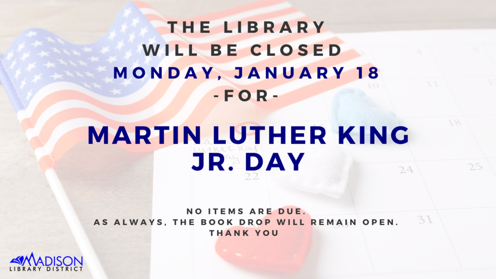 » Closed for Martin Luther King Jr. Day