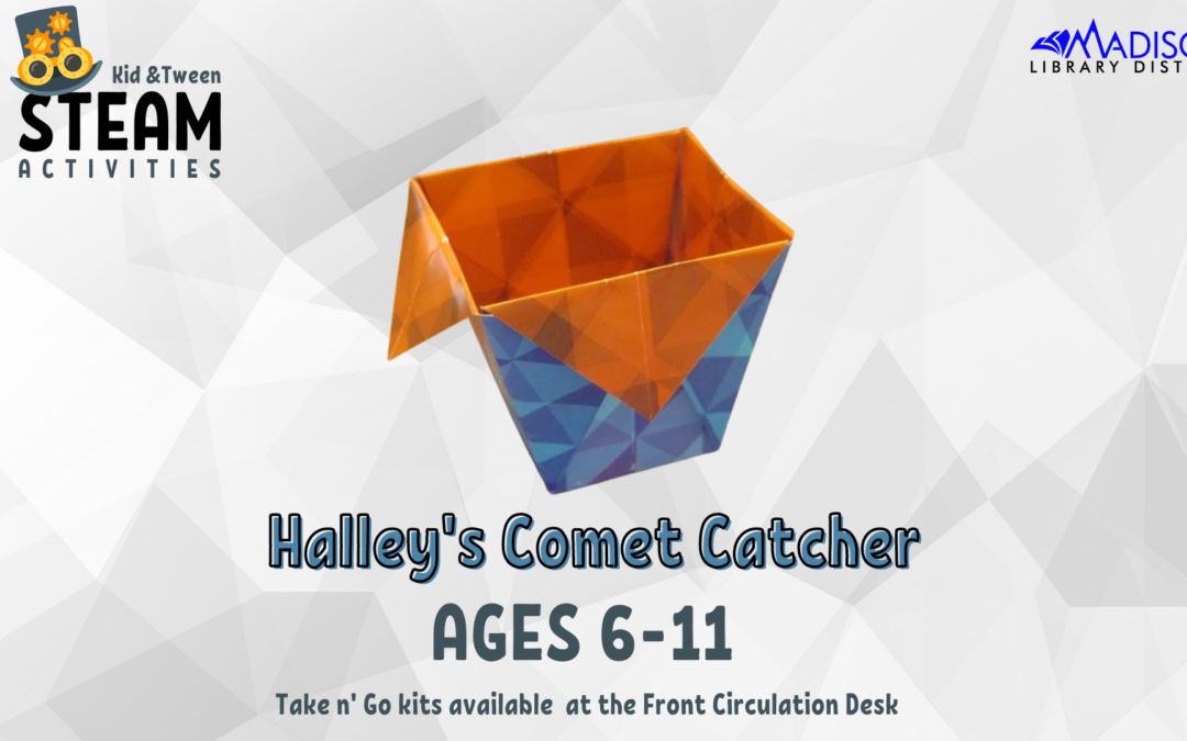 Kid + Tween STEAM: Halley’s Comet Catcher