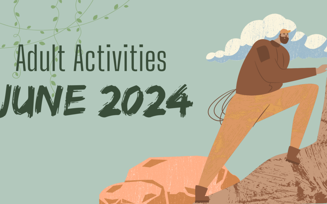 June 2024 Adult Activities