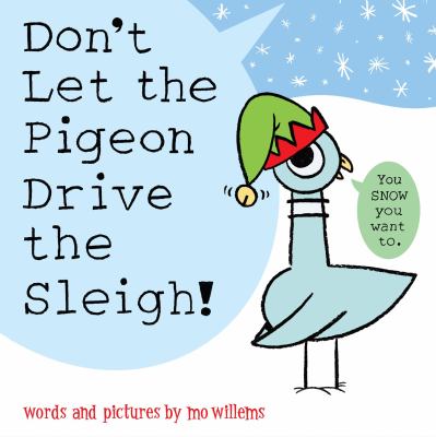 Book cover for Don't Let the Pigeon Drive the Sleigh! by Mo Willems