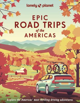Book cover for Epic Road Trips of the Americas by Amy Balfour