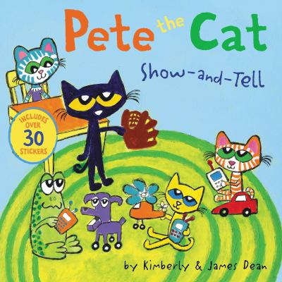 Book cover for Pete the Cat: Show and Tell by Kim Dean
