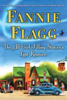 Book cover for The All-Girl Filling Station's Last Reunion by Fannie Flagg