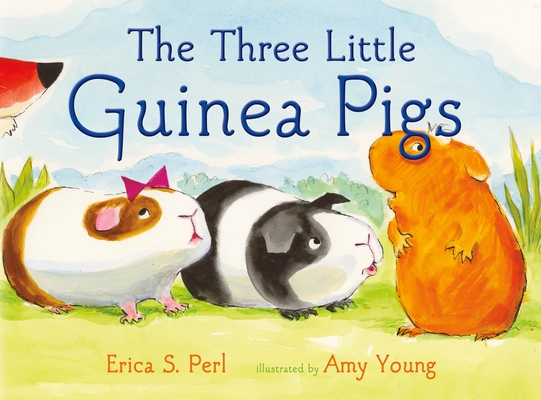 Book cover for The Three Little Guinea Pigs by Erica Perl