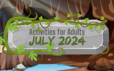 July 2024 Activities for Adults