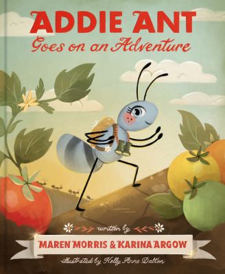 Book cover for Addie Ant Goes on an Adventure by Maren Morris