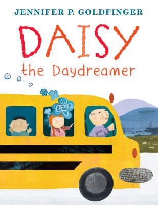 Book cover for Daisy the Daydreamer by Jennifer P. Goldfinger