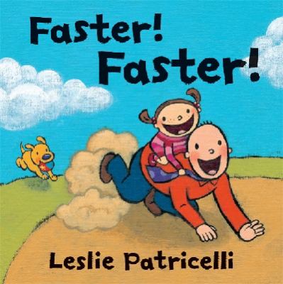 Book cover for Faster! Faster! by Leslie Patricelli