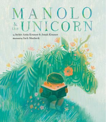 Book cover for Manolo and the Unicorn by Jacki Azúa Kramer