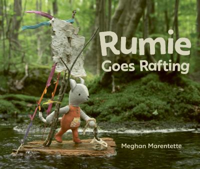 Book cover for Rumie Goes Rafting by Meghan Marentette