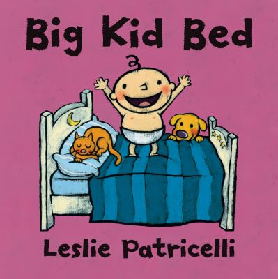 Book cover for Big Kid Bed by Leslie Patricelli