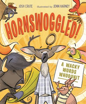 Book cover for Hornswoggled!: A Wacky Words Whodunit by Josh Crute
