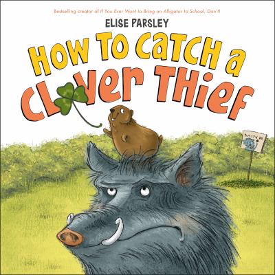 Book cover for How to Catch a Clover Thief by Elise Parsley