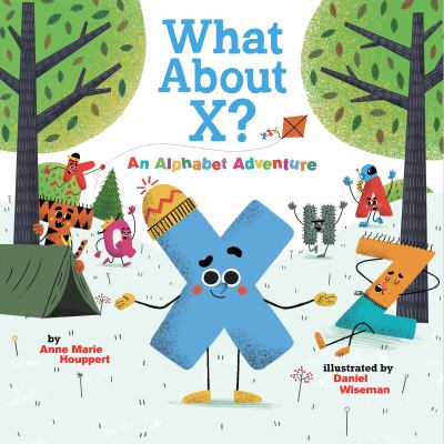 Book cover for What About X?: An Alphabet Adventure by Anne Marie Houppert