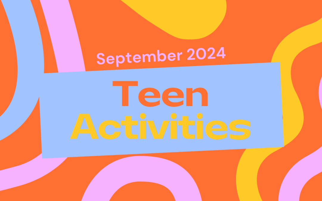 September 2024 Teen Activities