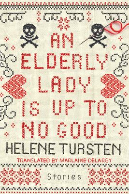 Book cover for An Elderly Lady Is Up to No Good by Helen Tursten