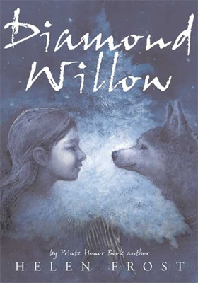 Book cover for Diamond Willow by Helen Frost