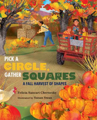 Book cover for Pick a Circle, Gather Squares: A Fall Harvest of Shapes by Felicia Sanzari Chernesky