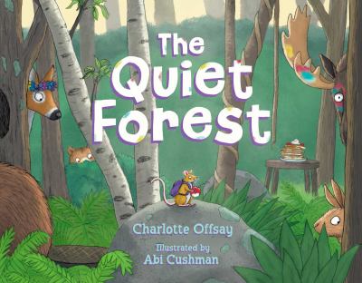 Book cover for The Quiet Forest by Charlotte Offsay