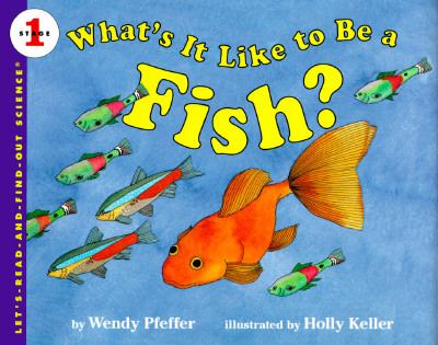 Book cover for What's It Like to Be a Fish? by Wendy Pfeffer