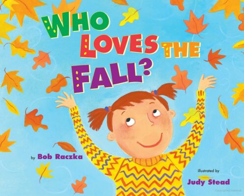 Book cover for Who Loves the Fall? by Bob Raczka