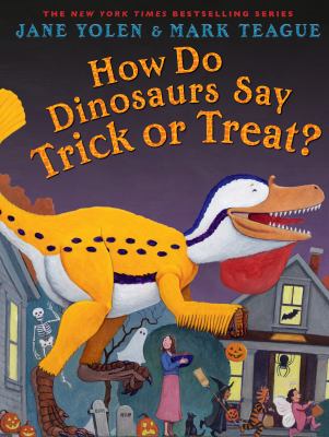 Book cover for How do Dinosaurs say Trick-or-Treat? by Jane Yolen