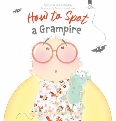 Book cover for How to Spot a Grampire by Leslie McCrary