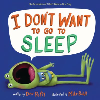 Book cover for I Don't Want to Go to Sleep by Dev Petty