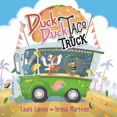 Book cover for Duck Duck Taco Truck by Laura Lavoie