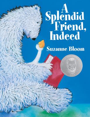 Book cover for A Splendid Friend, Indeed by Suzanne Bloom