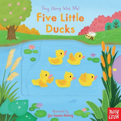 Book cover for Five Little Ducks: Sing Along with Me! by Yu-Hsuan Huang