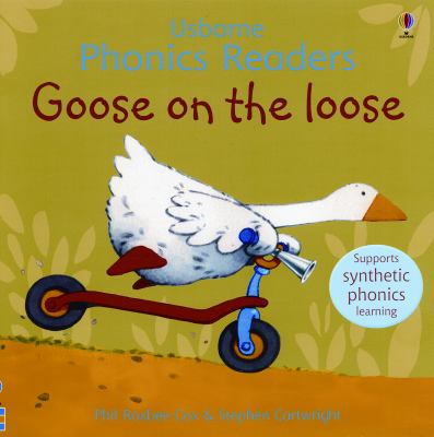 Book cover for Goose on the Loose by Phil Roxbee Cox