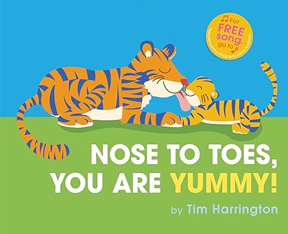 Book cover for Nose to Toes, You are Yummy! by Tim Harrington