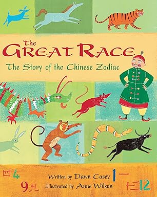 Book cover for The Great Race: The Story of the Chinese Zodiac by Dawn Casey