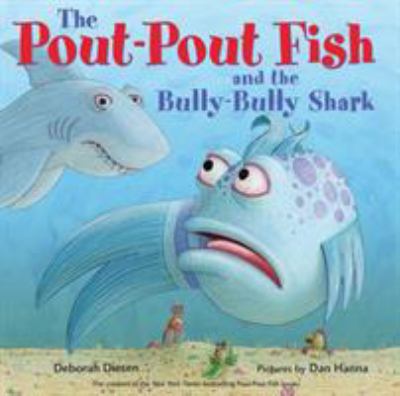 Book cover for The Pout-Pout Fish and the Bully-Bully Shark by Deborah Diesen