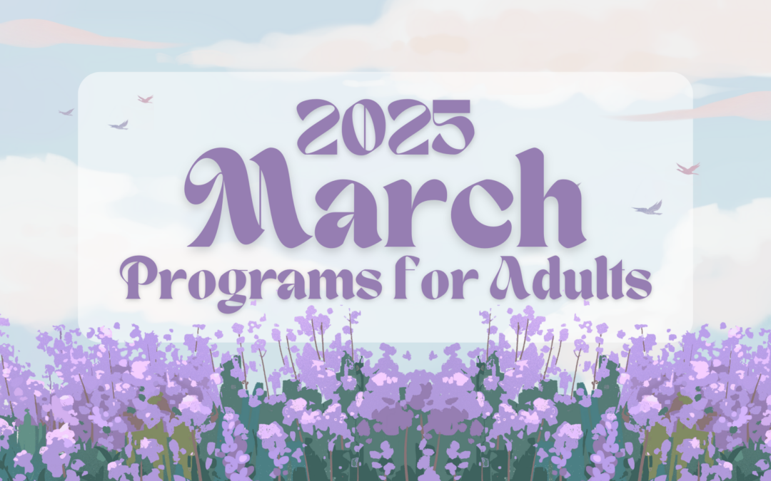 March Adult Programs