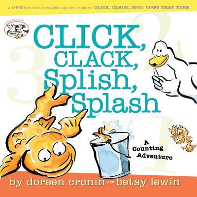 Book cover for Click, Clack, Splish, Splash: A Counting Adventure by Doreen Cronin