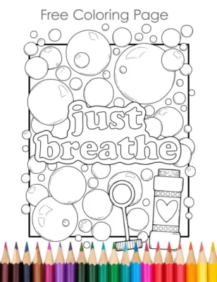 A coloring page featuring bubbles and the words Just Breath