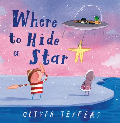 Book cover for Where to Hide a Star by Oliver Jeffers