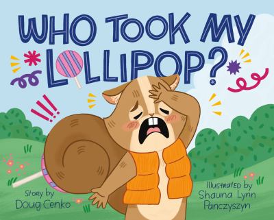 Book cover for Who Took My Lollipop? by Doug Cenko