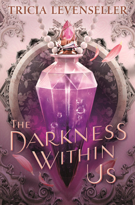 Book cover for The Darkness Within Us by Tricia Levenseller